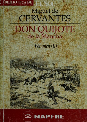 Miguel de Cervantes: Don Quijote de la Mancha (Spanish language, 1991, El Sol)