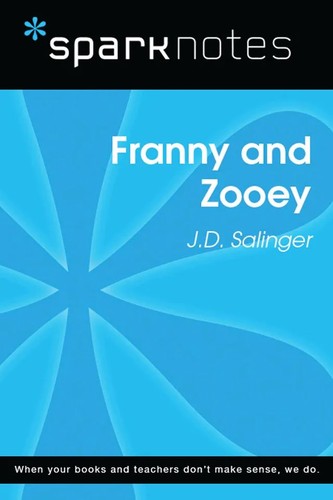J. D. Salinger, SparkNotes: Franny and Zooey (EBook, 2014, SparkNotes, Sterling)