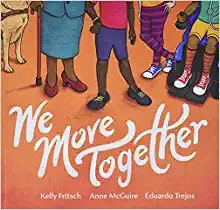 Kelly Fritsch, Anne McGuire, Eduardo Trejos: We Move Together (2021, AK Press Distribution)