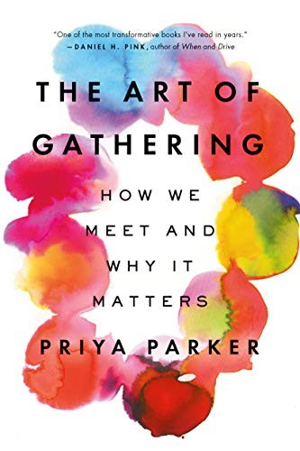 Priya Parker: The Art of Gathering (Paperback, Riverhead Books)