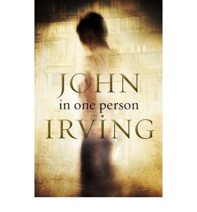John Irving: In One Person (2012, Simon & Schuster)