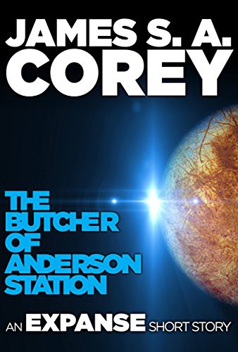 James A. Corey: The Butcher of Anderson Station (2017, Orbit Books)