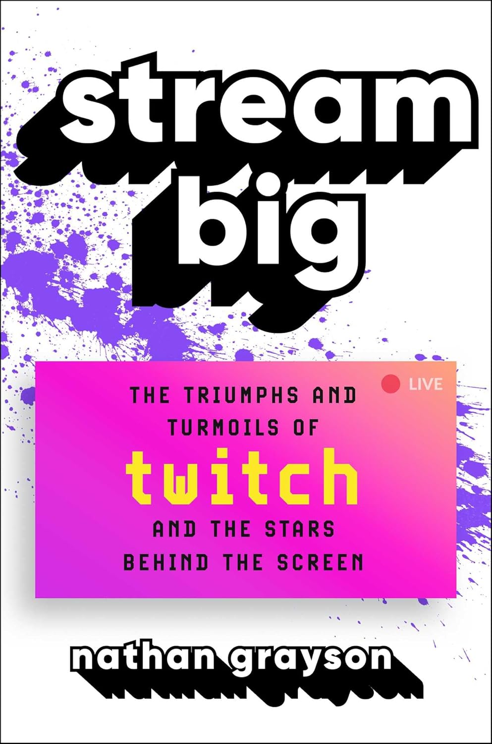 Nathan Grayson: Stream Big (2025, Atria Books)