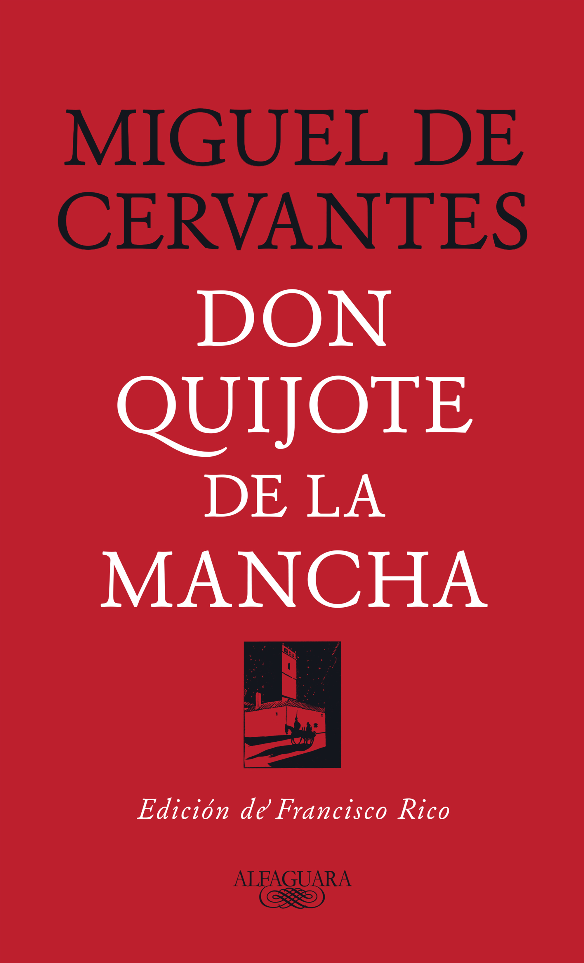 Miguel de Cervantes: Don Quijote de la Mancha (Hardcover, Español language, 2025, Alfaguara)