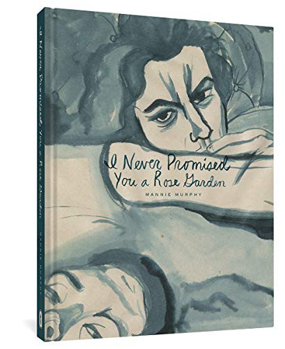 Mannie Murphy: I Never Promised You a Rose Garden (Hardcover, 2021, Fantagraphics, Fantagraphics Books)