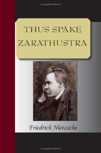 Friedrich Nietzsche: THUS SPAKE ZARATHUSTRA (2007, NuVision Publications)