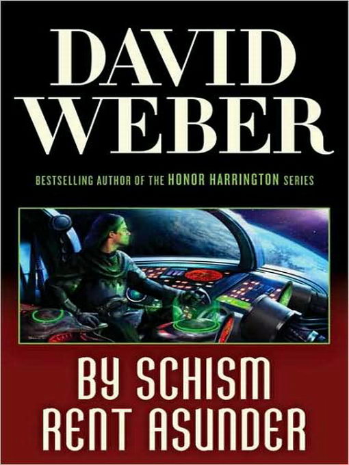 David Weber, David Weber: By Schism Rent Asunder (Hardcover, 2008, Tor Books)