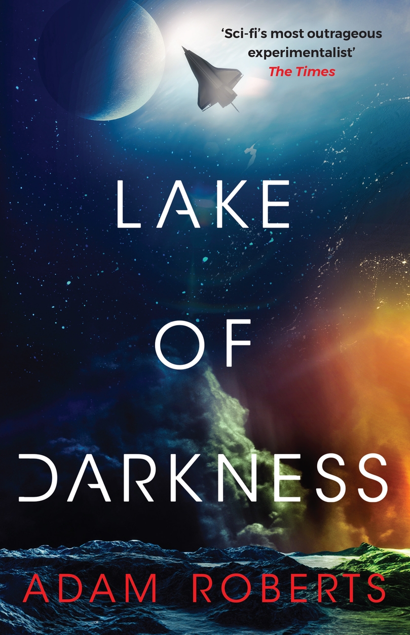 Adam Roberts: Lake of Darkness (EBook, 2024, Orion Books)