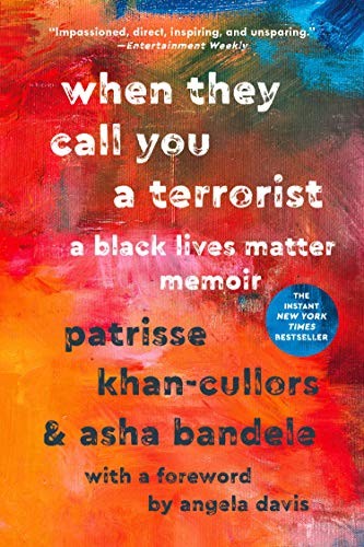 Patrisse Khan-Cullors, asha bandele: When They Call You a Terrorist (2020, St. Martin's Griffin)