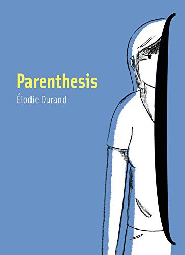 Élodie Durand: Parenthesis (Paperback, 2021, Top Shelf Productions)