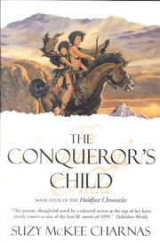 Suzy McKee Charnas: The Conqueror's Child (Holdfast Chronicles) (2000, Tor Books)