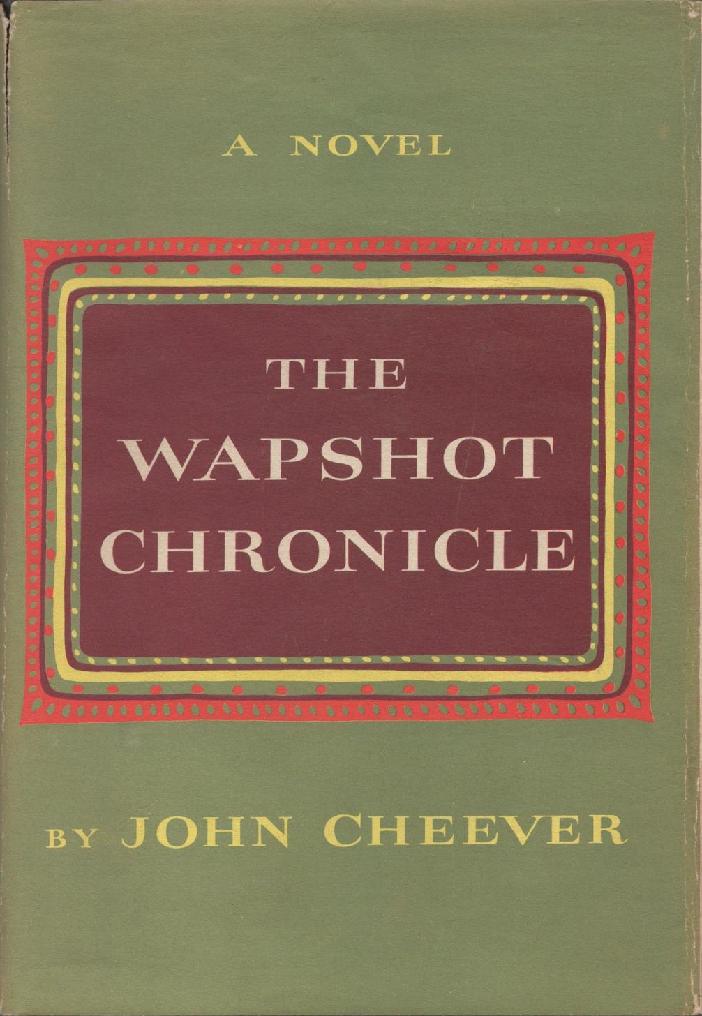 John Cheever (duplicate): The Wapshot Chronicle (Hardcover, 1957, Harper & Brothers)