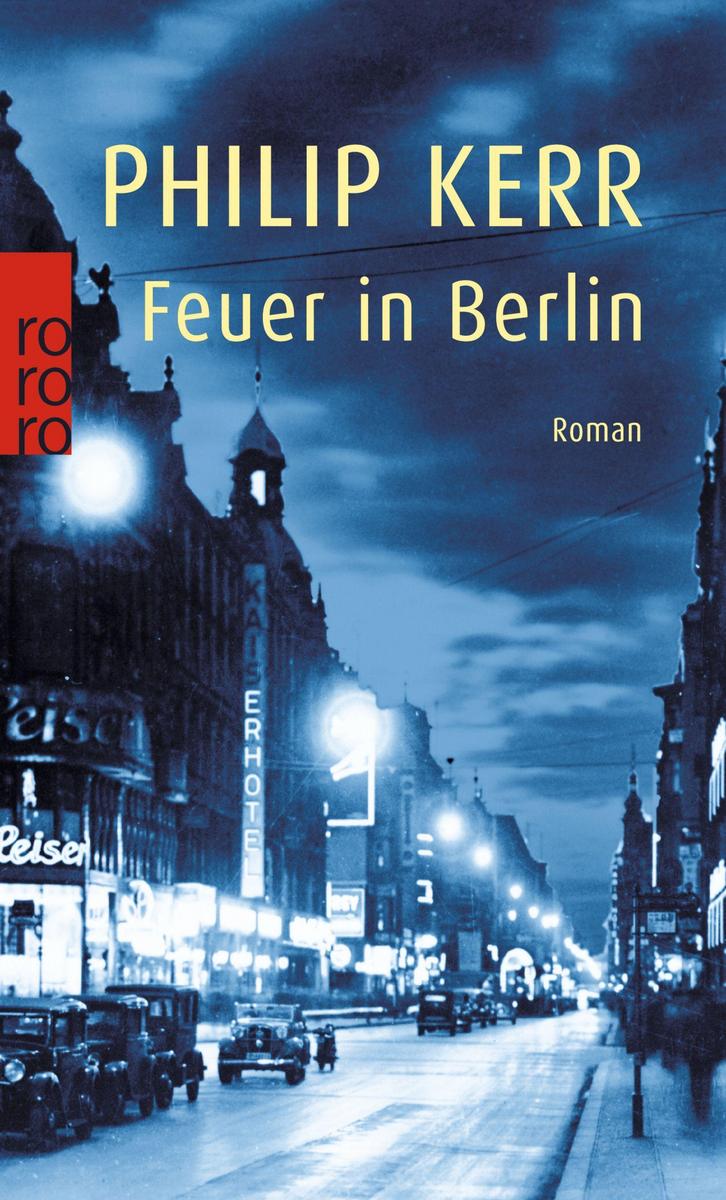 Philip Kerr: Feuer in Berlin (EBook, Deutsch language)
