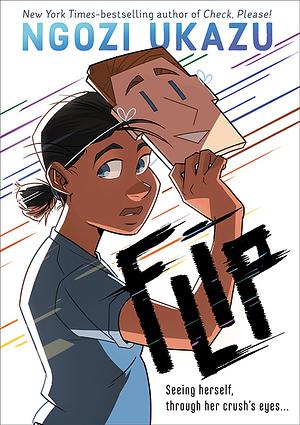 Ngozi Ukazu: Flip (Hardcover, 2025, First Second)