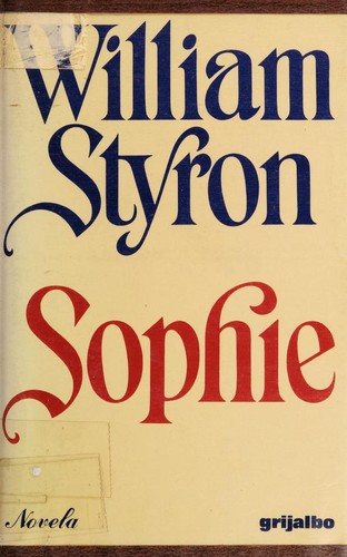 William Styron: Sophie (Spanish language, 1980, Ediciones Grijalbo)