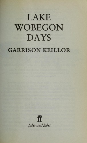 Garrison Keillor: Lake Wobegon days (1998, Faber)