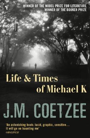 J. M. Coetzee: The Life and Times of Michael K (Paperback, Vintage Books)