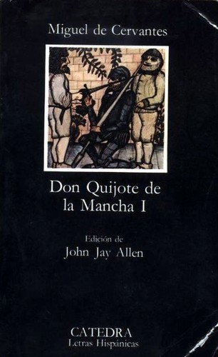 Miguel de Cervantes: Don Quijote de la Mancha I (Paperback, Spanish language, 1985, Ediciones Cátedra)