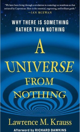 Richard Dawkins, Lawrence M. Krauss: A Universe from nothing (Hardcover, 2012, Free Press)