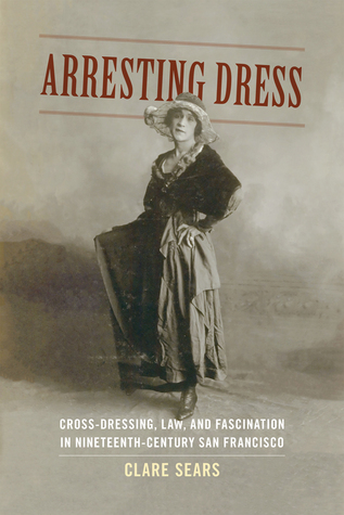 Clare Sears: Arresting Dress (Hardcover, 2014, Duke University Press Books)
