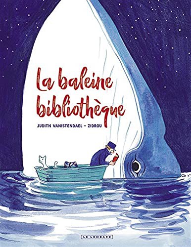 Zidrou, Judith Vanistendael: La Baleine bibliothèque (Paperback, 2021, LOMBARD)