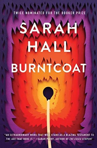 Sarah Hall, Sarah Hall (duplicate): Burntcoat (Hardcover, 2021, Custom House)