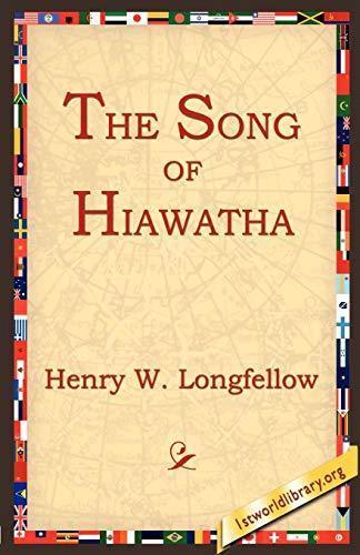 1stworld Library, Henry Wadsworth Longfellow: The Song of Hiawatha (Paperback, 2004, 1st World Library - Literary Society)