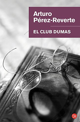 Arturo Pérez-Reverte: El club Dumas (Hardcover, Spanish language, Punto de Lectura)