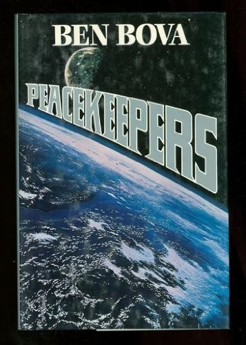 Ben Bova: Peacekeepers (1988, T. Doherty Associates)