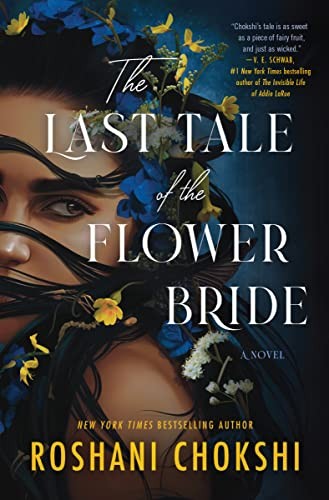 Roshani Chokshi: Last Tale of the Flower Bride (Hardcover, 2023, HarperCollins Publishers)