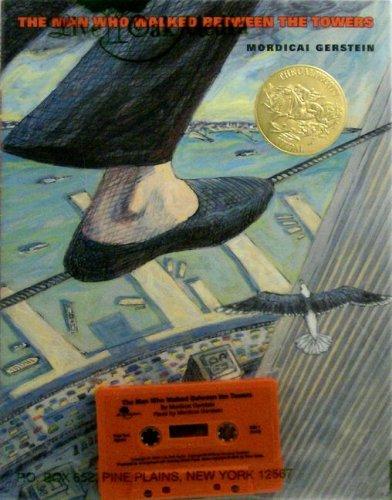 Mordicai Gerstein: The Man Who Walked Between The Towers (Live Oak Readalong w/cassette) (Hardcover, 2005, Live Oak Media)