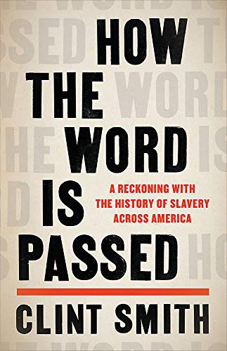 Clint Smith, Clint Smith: How the Word Is Passed (Paperback)