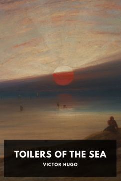 Victor Hugo, W. Moy Thomas: Toilers of the Sea (EBook, 2023, Standard Ebooks)