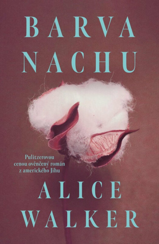 Alice Walker: Barva nachu (Hardcover, Czech language, 2024, Kontrast Vintage)