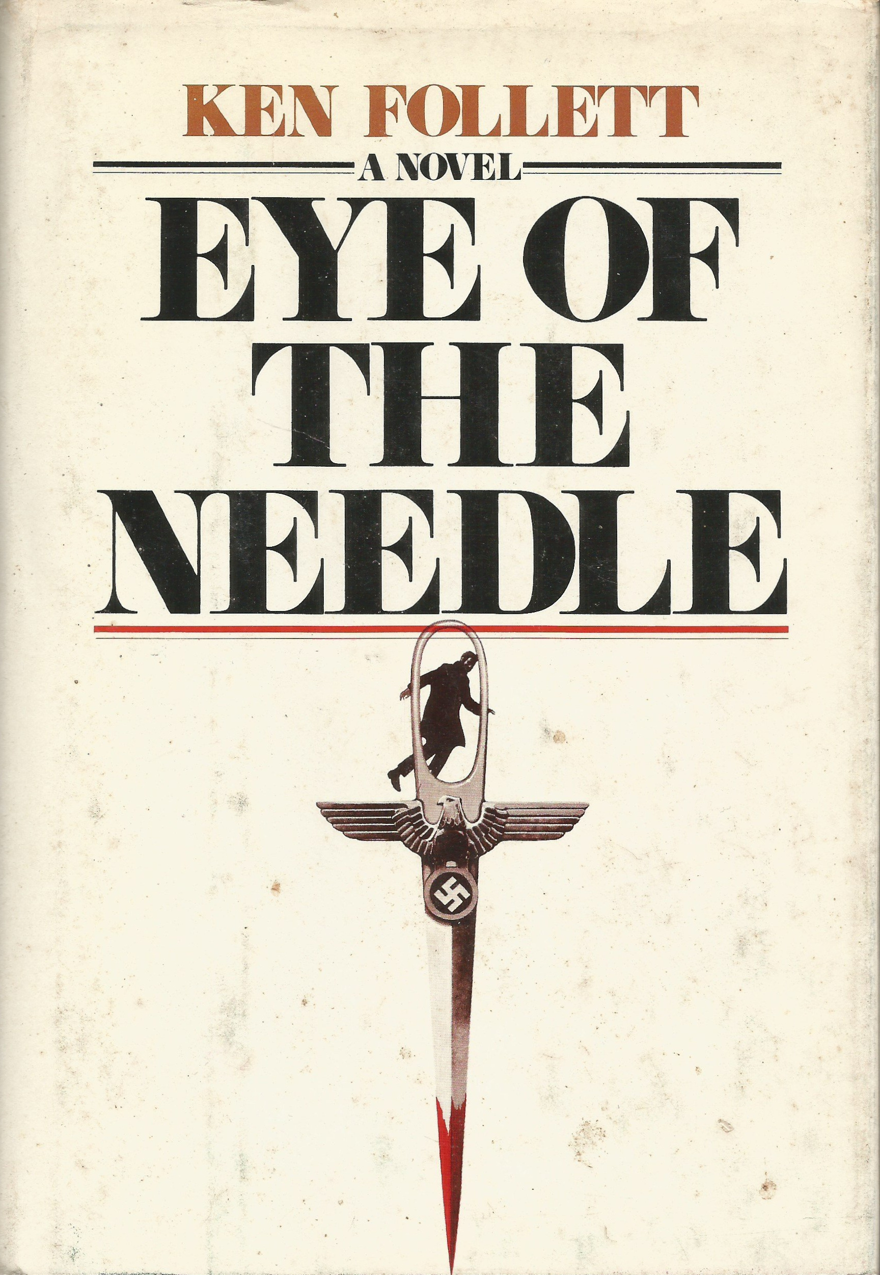 Ken Follett: Eye of the Needle (Hardcover, 1978, Arbor House)