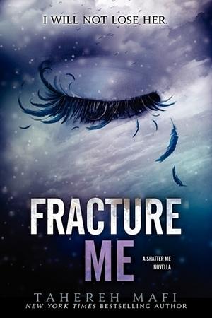 Tahereh Mafi: Fracture Me (2013, HarperCollins Publishers Limited)