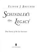 Elinor J. Brecher: Schindler's legacy (1994, Dutton)