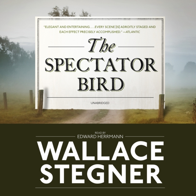 Wallace Stegner: The Spectator Bird (AudiobookFormat, 2009, Blackstone Publishing)