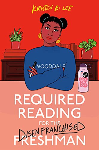 Kristen R. Lee: Required Reading for the Disenfranchised Freshman (Hardcover, Crown Books for Young Readers)