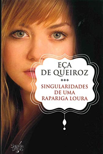 Eça de Queiroz: Singularidades de uma rapariga Loura (Portuguese language, 2013, Sopa de Letras, Sopa De Letras)