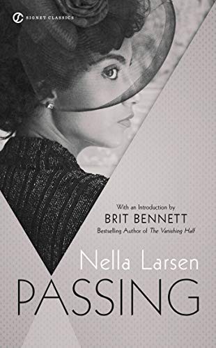 Brit Bennett, Nella Larsen, Nella Larsen: Passing (Paperback, 2021, Signet)