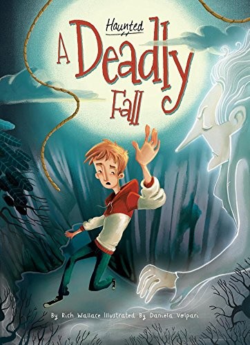 Rich Wallace: A Deadly Fall (Haunted) (Hardcover, 2016, Spellbound, Magic Wagon)