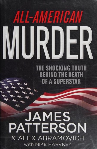 James Patterson, Alex Abramovich, Mike Harvkey: All-American Murder (2018, Century)