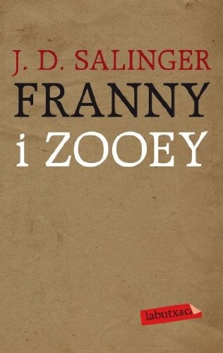 J. D. Salinger, Xavier Pàmies Giménez: Franny i Zooey (Paperback, Catalan language, 2010, Labutxaca)