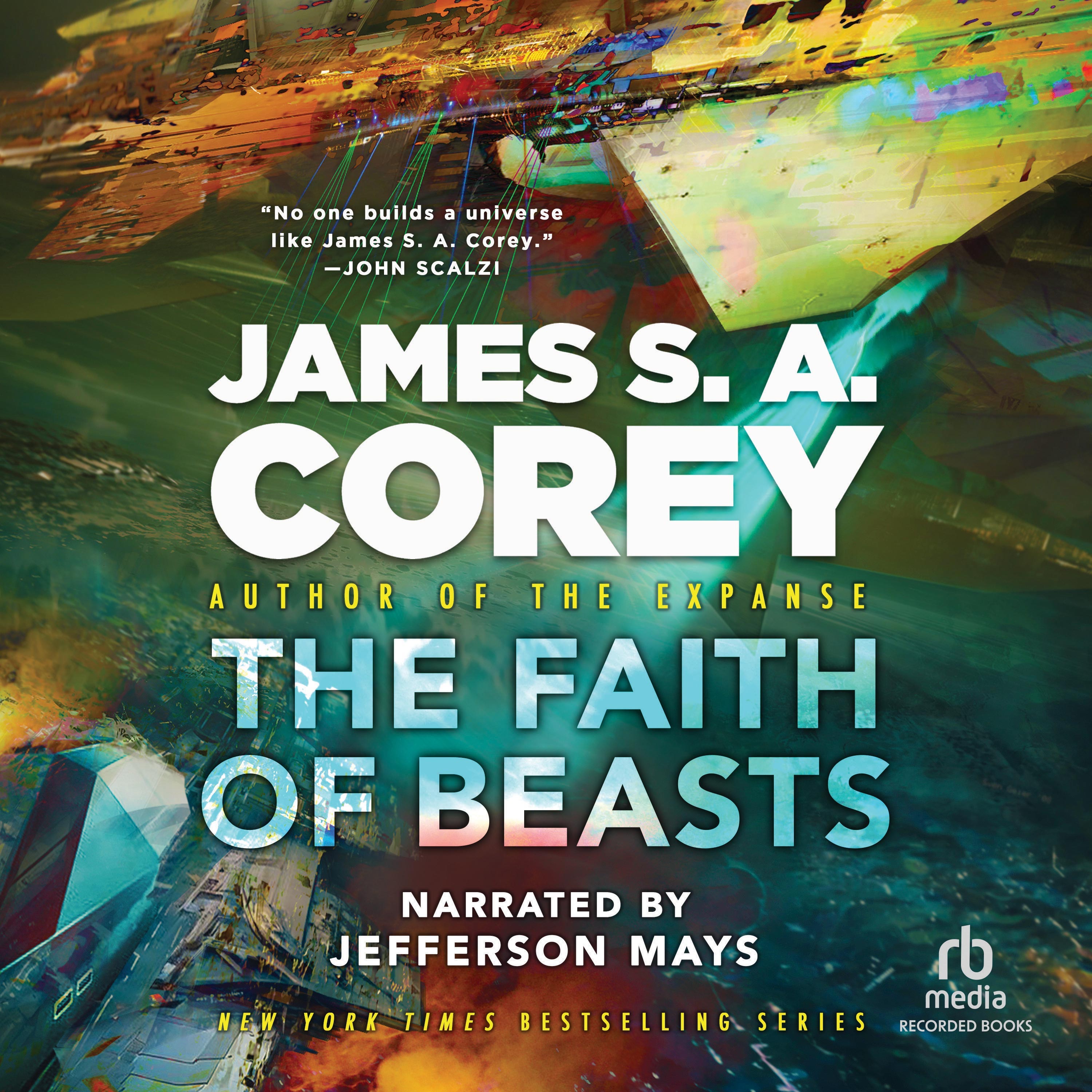 James Corey (German alias for James S. A. Corey): The Faith of Beasts (AudiobookFormat, 2026, Recorded Books)