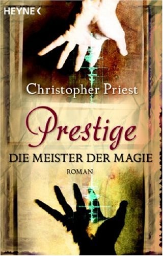 Christopher Priest: Prestige - Die Meister Der Magie (2007, Wilhelm Heyne Verlag GmbH & Co KG)