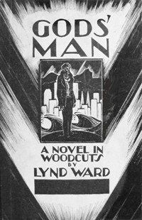 Lynd Ward: God's man (1929, J. Cape and H. Smith)