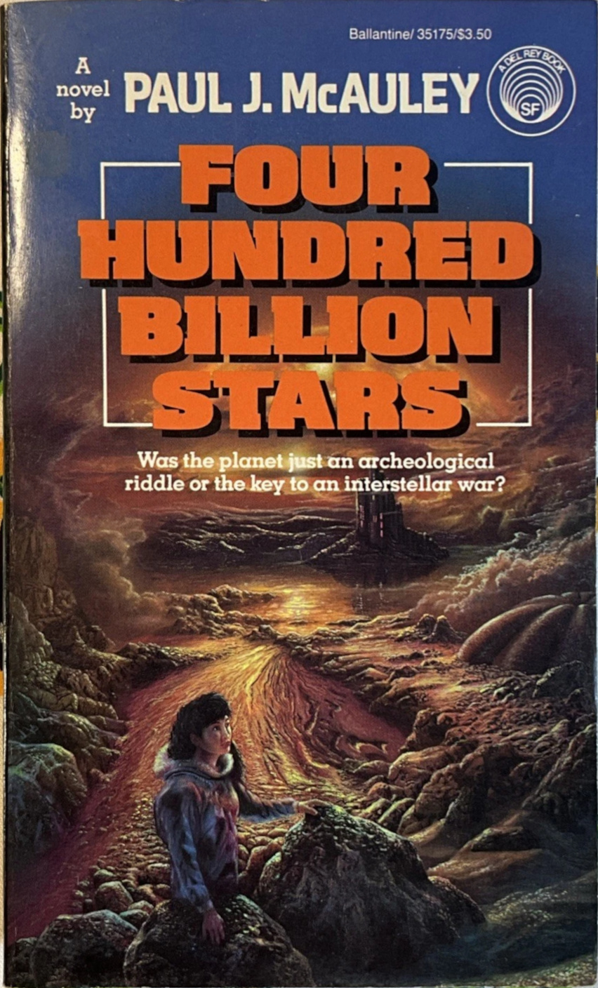Paul J. McAuley: Four Hundred Billion Stars (Paperback, 1988, Del Rey)