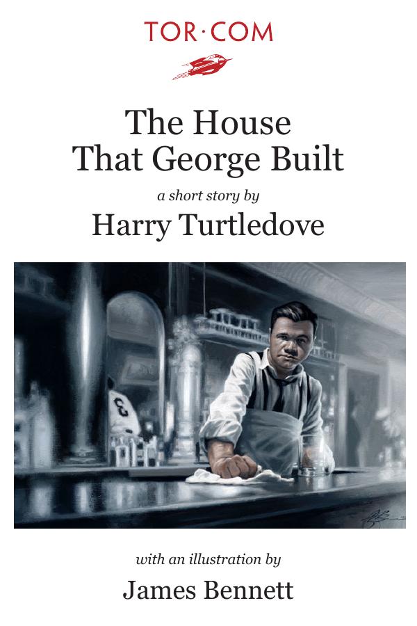 Harry Turtledove: The House That George Built (EBook, 2009, Tor.com)