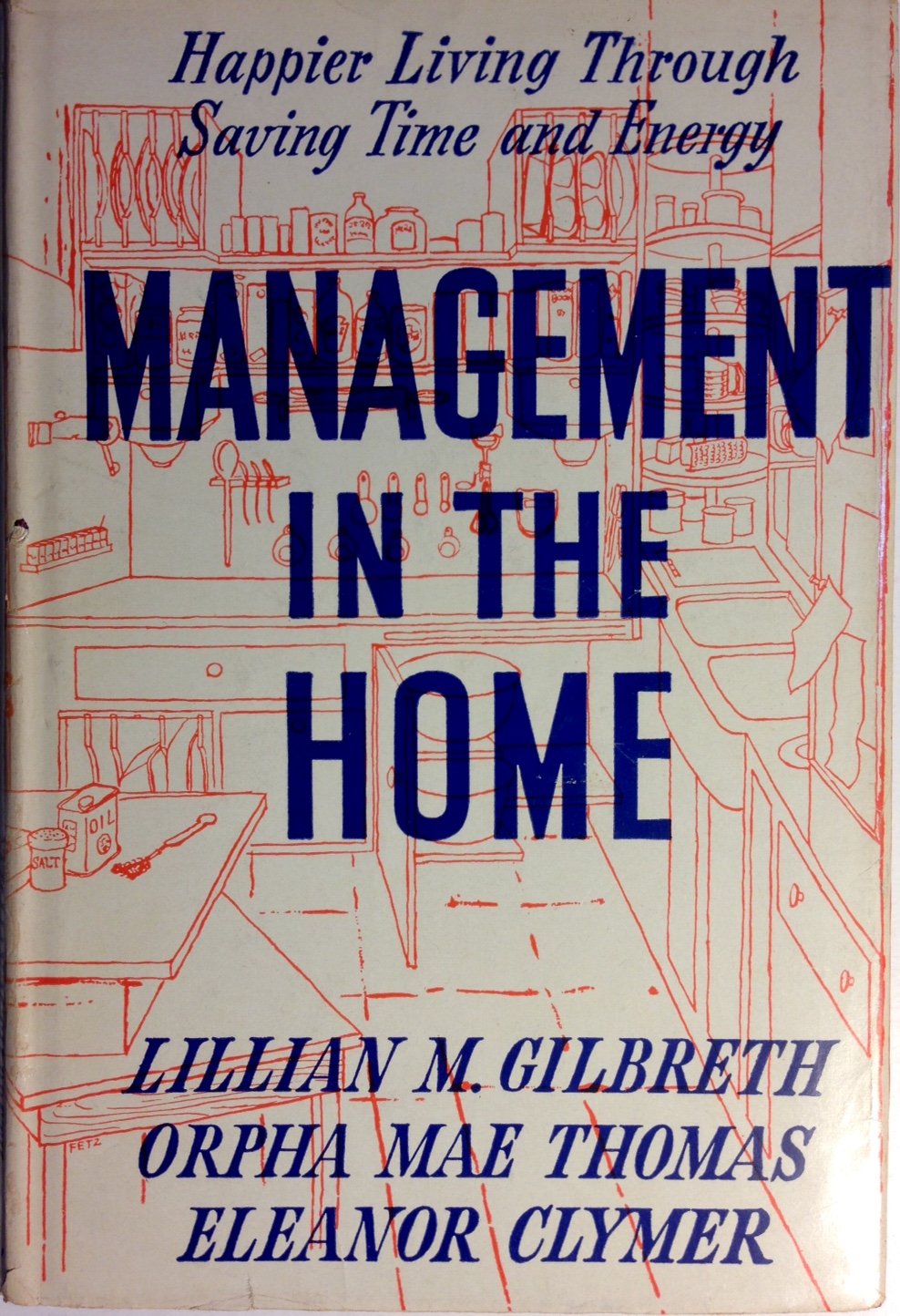 Lillian Moller Gilbreth, Orpha Mae Thomas, Eleanor Clymer: Management in the Home (Hardcover, 1954, Dodd, Mead)